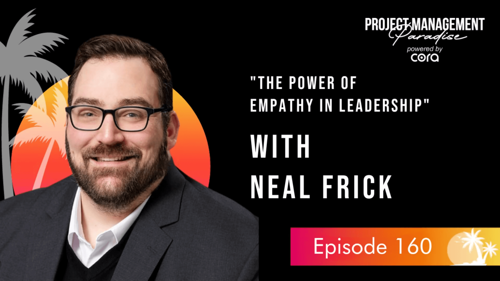 Podcast thumbnail titled Developing Cross Functional Teams - with Paul Gill. Picture has a black background and white text. A man with dark hair and glasses wearing a suit is at the forefront. With pink and yellow gradient in the background and headline.