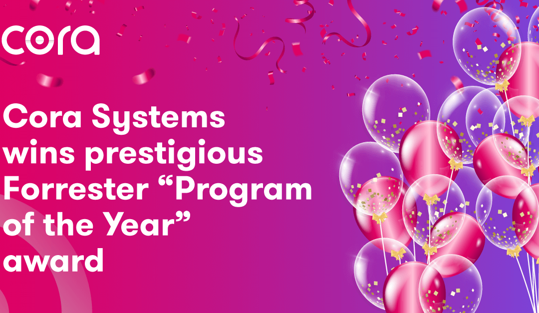Press Release: Cora Systems Wins Forrester Program of the Year Award