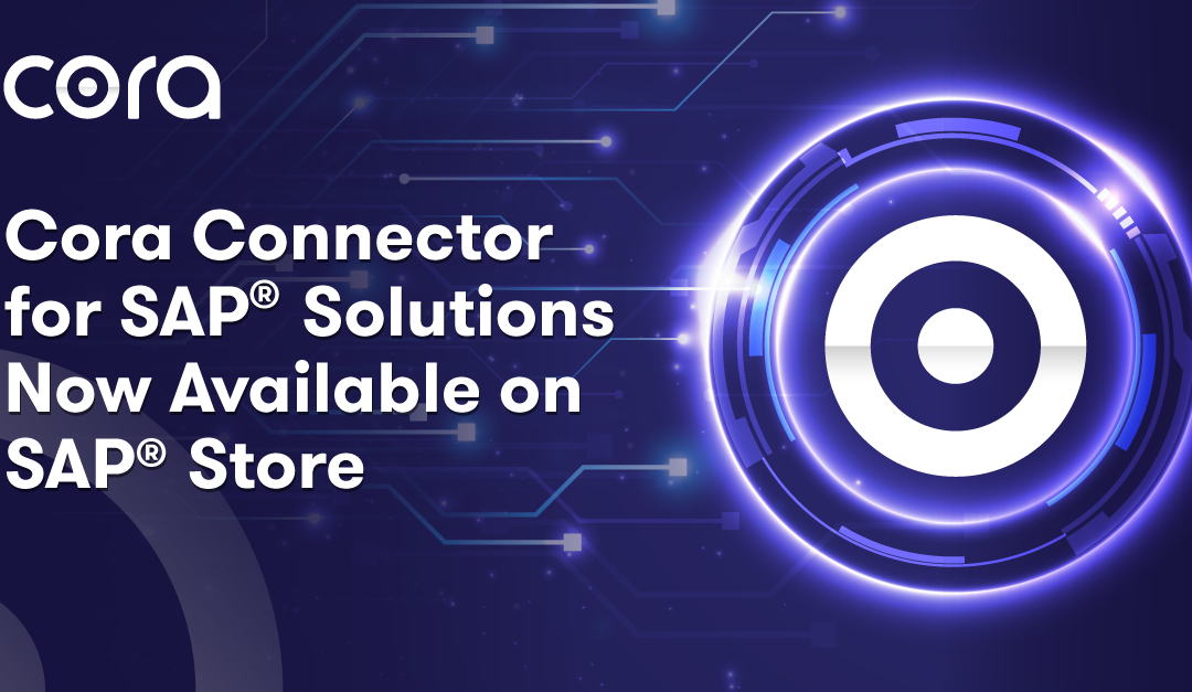 Cora Connector for SAP® Solutions Now Available on SAP® Store  